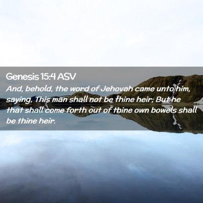 Picture 02 - Genesis 15:4 ASV - And, behold, the word of Jehovah came unto him, - Bible Verse Picture