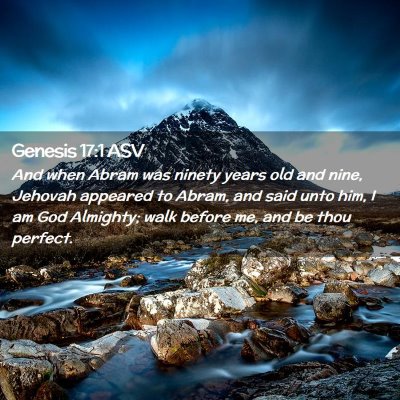 Picture 02 - Genesis 17:1 ASV - And when Abram was ninety years old and nine, - Bible Verse Picture