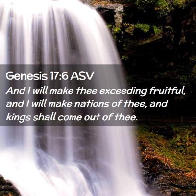 Picture 02 - Genesis 17:6 ASV - And I will make thee exceeding fruitful, and I - Bible Verse Picture