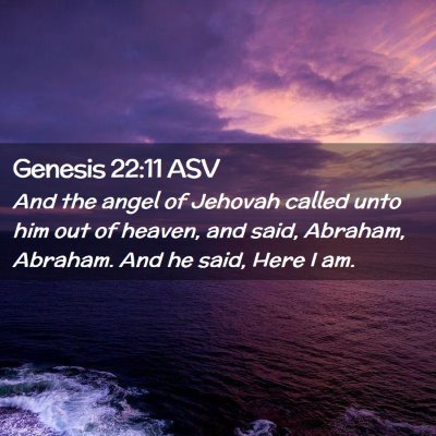 Picture 02 - Genesis 22:11 ASV - And the angel of Jehovah called unto him out of - Bible Verse Picture