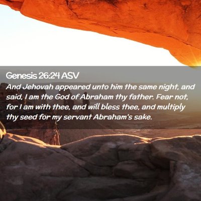 Picture 02 - Genesis 26:24 ASV - And Jehovah appeared unto him the same night, and - Bible Verse Picture