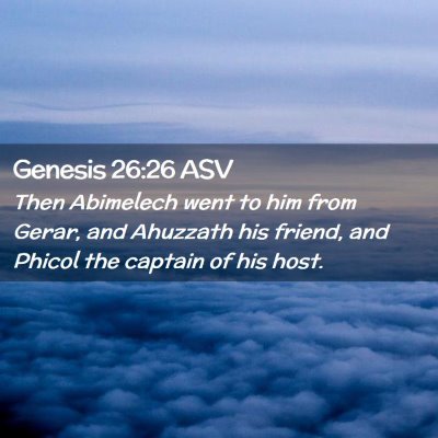 Picture 02 - Genesis 26:26 ASV - Then Abimelech went to him from Gerar, and - Bible Verse Picture