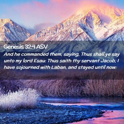 Picture 02 - Genesis 32:4 ASV - And he commanded them, saying, Thus shall ye say - Bible Verse Picture
