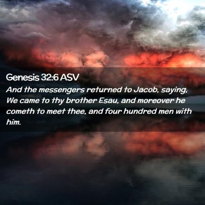 Picture 02 - Genesis 32:6 ASV - And the messengers returned to Jacob, saying, We - Bible Verse Picture
