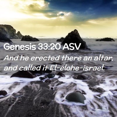 Picture 02 - Genesis 33:20 ASV - And he erected there an altar, and called it - Bible Verse Picture