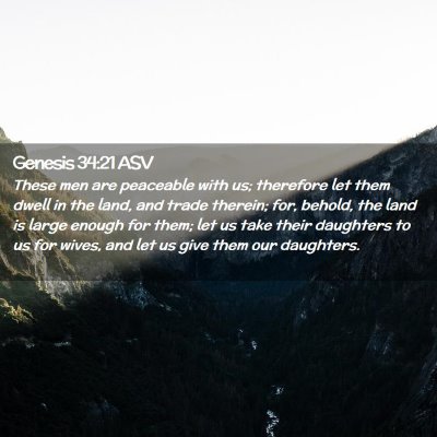 Picture 02 - Genesis 34:21 ASV - These men are peaceable with us; therefore let - Bible Verse Picture