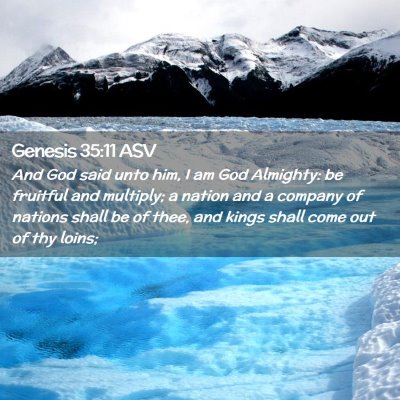 Picture 02 - Genesis 35:11 ASV - And God said unto him, I am God Almighty: be - Bible Verse Picture