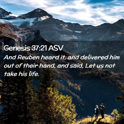 Picture 02 - Genesis 37:21 ASV - And Reuben heard it, and delivered him out of - Bible Verse Picture