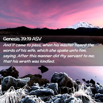 Picture 02 - Genesis 39:19 ASV - And it came to pass, when his master heard the - Bible Verse Picture