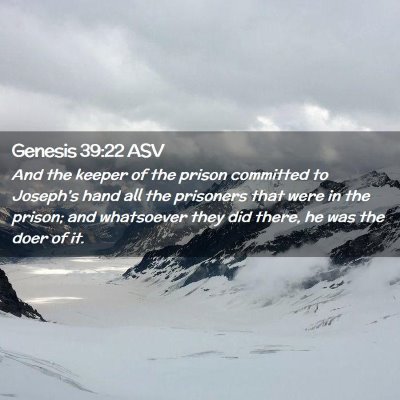 Picture 02 - Genesis 39:22 ASV - And the keeper of the prison committed to - Bible Verse Picture