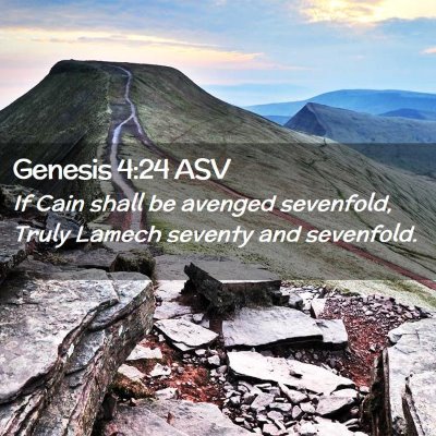 Picture 02 - Genesis 4:24 ASV - If Cain shall be avenged sevenfold, Truly Lamech - Bible Verse Picture