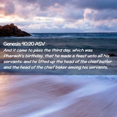 Picture 02 - Genesis 40:20 ASV - And it came to pass the third day, which was - Bible Verse Picture