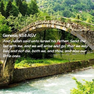 Picture 02 - Genesis 43:8 ASV - And Judah said unto Israel his father, Send the - Bible Verse Picture