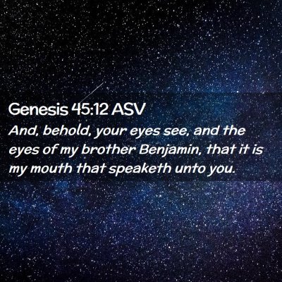 Picture 02 - Genesis 45:12 ASV - And, behold, your eyes see, and the eyes of my - Bible Verse Picture