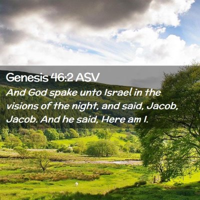 Picture 02 - Genesis 46:2 ASV - And God spake unto Israel in the visions of the - Bible Verse Picture