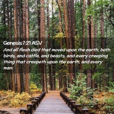 Picture 02 - Genesis 7:21 ASV - And all flesh died that moved upon the earth, - Bible Verse Picture