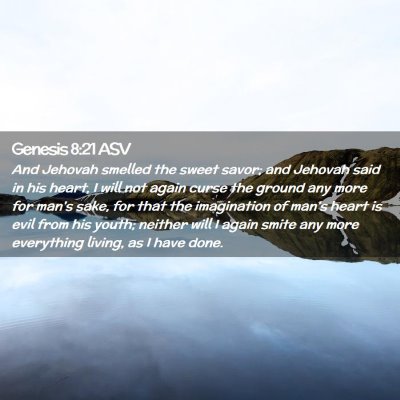 Picture 02 - Genesis 8:21 ASV - And Jehovah smelled the sweet savor; and Jehovah - Bible Verse Picture