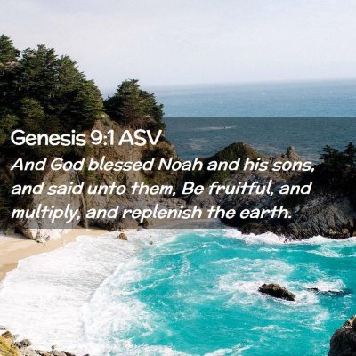 Picture 02 - Genesis 9:1 ASV - And God blessed Noah and his sons, and said unto - Bible Verse Picture
