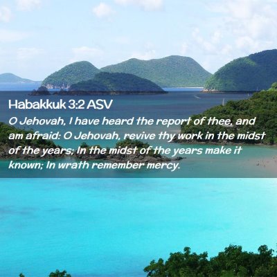 Picture 02 - Habakkuk 3:2 ASV - O Jehovah, I have heard the report of thee, and - Bible Verse Picture