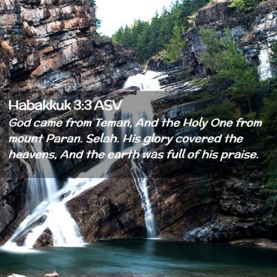 Picture 02 - Habakkuk 3:3 ASV - God came from Teman, And the Holy One from mount - Bible Verse Picture