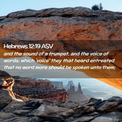 Picture 02 - Hebrews 12:19 ASV - and the sound of a trumpet, and the voice of - Bible Verse Picture