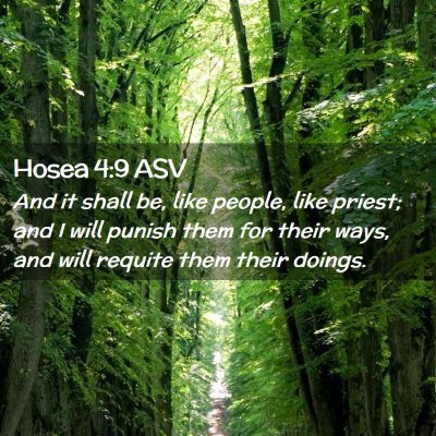 Picture 02 - Hosea 4:9 ASV - And it shall be, like people, like priest; and I - Bible Verse Picture