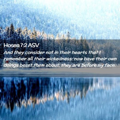 Picture 02 - Hosea 7:2 ASV - And they consider not in their hearts that I - Bible Verse Picture