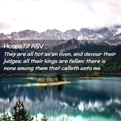 Picture 02 - Hosea 7:7 ASV - They are all hot as an oven, and devour their - Bible Verse Picture