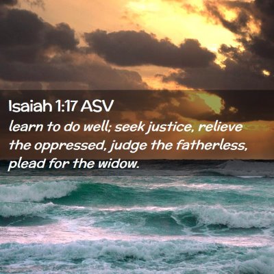 Picture 02 - Isaiah 1:17 ASV - learn to do well; seek justice, relieve the - Bible Verse Picture