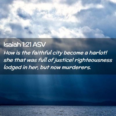 Picture 02 - Isaiah 1:21 ASV - How is the faithful city become a harlot! she - Bible Verse Picture