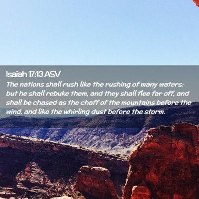 Picture 02 - Isaiah 17:13 ASV - The nations shall rush like the rushing of many - Bible Verse Picture