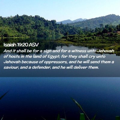 Picture 02 - Isaiah 19:20 ASV - And it shall be for a sign and for a witness unto - Bible Verse Picture