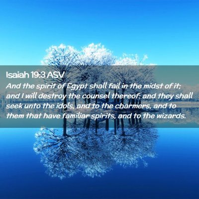 Picture 02 - Isaiah 19:3 ASV - And the spirit of Egypt shall fail in the midst - Bible Verse Picture