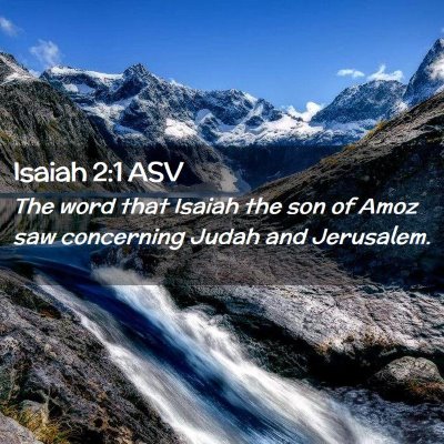 Picture 02 - Isaiah 2:1 ASV - The word that Isaiah the son of Amoz saw - Bible Verse Picture