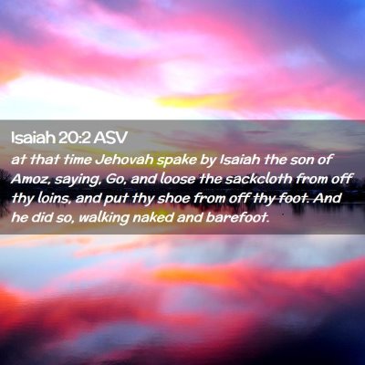 Picture 02 - Isaiah 20:2 ASV - at that time Jehovah spake by Isaiah the son of - Bible Verse Picture