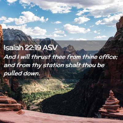 Picture 02 - Isaiah 22:19 ASV - And I will thrust thee from thine office; and - Bible Verse Picture