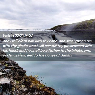Picture 02 - Isaiah 22:21 ASV - and I will cloth him with thy robe, and - Bible Verse Picture
