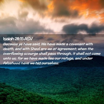 Picture 02 - Isaiah 28:15 ASV - Because ye have said, We have made a covenant - Bible Verse Picture
