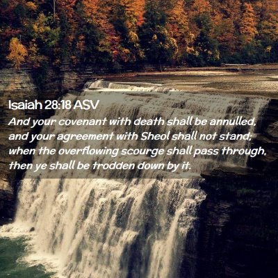 Picture 02 - Isaiah 28:18 ASV - And your covenant with death shall be annulled, - Bible Verse Picture