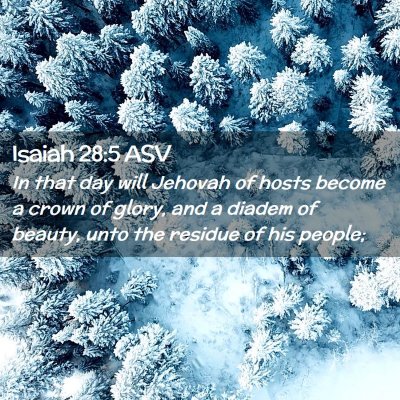 Picture 02 - Isaiah 28:5 ASV - In that day will Jehovah of hosts become a crown - Bible Verse Picture