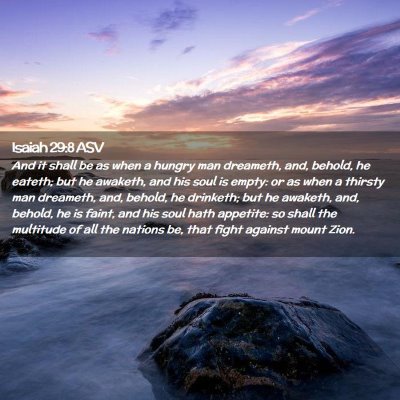 Picture 02 - Isaiah 29:8 ASV - And it shall be as when a hungry man dreameth, - Bible Verse Picture