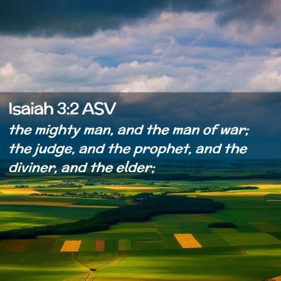Picture 02 - Isaiah 3:2 ASV - the mighty man, and the man of war; the judge, - Bible Verse Picture