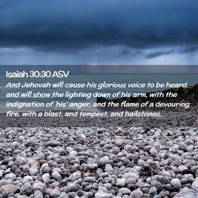 Picture 02 - Isaiah 30:30 ASV - And Jehovah will cause his glorious voice to be - Bible Verse Picture