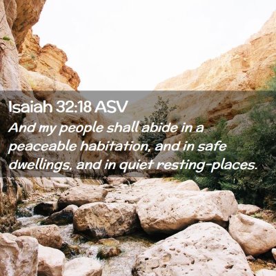 Picture 02 - Isaiah 32:18 ASV - And my people shall abide in a peaceable - Bible Verse Picture