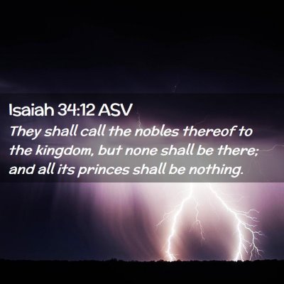 Picture 02 - Isaiah 34:12 ASV - They shall call the nobles thereof to the - Bible Verse Picture