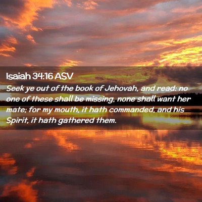 Picture 02 - Isaiah 34:16 ASV - Seek ye out of the book of Jehovah, and read: no - Bible Verse Picture