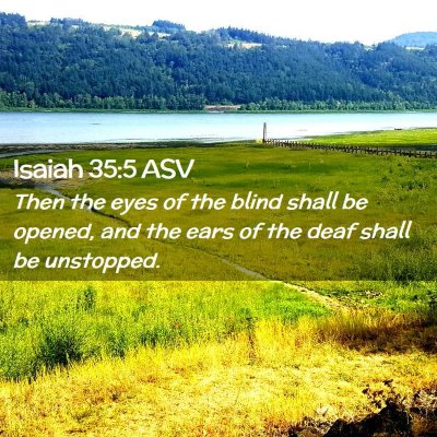 Picture 02 - Isaiah 35:5 ASV - Then the eyes of the blind shall be opened, and - Bible Verse Picture