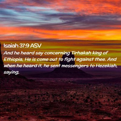 Picture 02 - Isaiah 37:9 ASV - And he heard say concerning Tirhakah king of - Bible Verse Picture