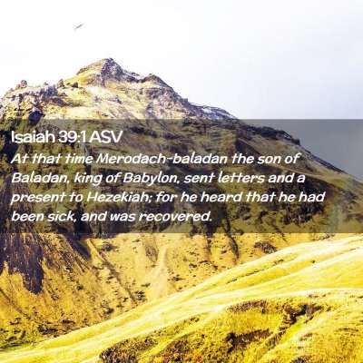 Picture 02 - Isaiah 39:1 ASV - At that time Merodach-baladan the son of Baladan, - Bible Verse Picture