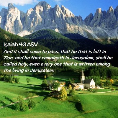 Picture 02 - Isaiah 4:3 ASV - And it shall come to pass, that he that is left - Bible Verse Picture